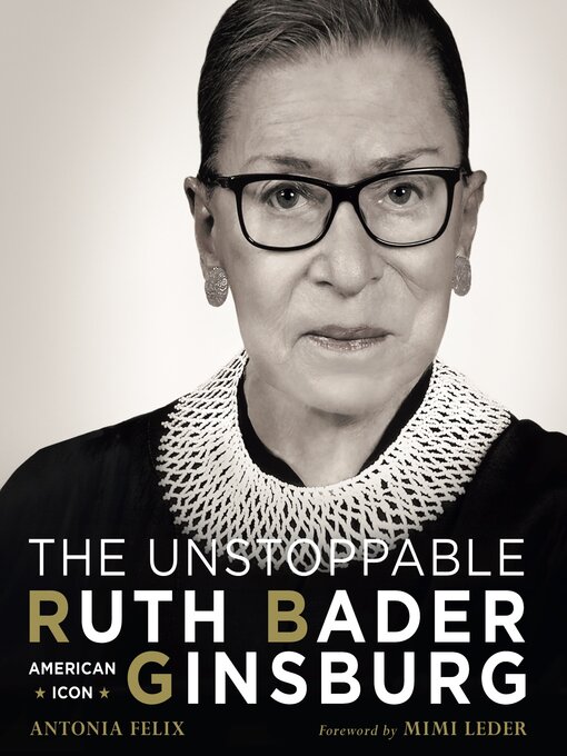 Title details for The Unstoppable Ruth Bader Ginsburg by Antonia Felix - Available